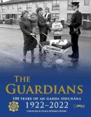 Stephen Moore - The Guardians: 100 Years of An Garda Síochána 1922-2022 - 9781788493390 - V9781788493390