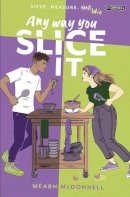 Cover Illustration By Lauren O'Neill Méabh McDonnell - Any Way You Slice It - 9781788495820 - 9781788495820
