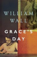 Wall, William - Grace's Day - 9781788548618 - 9781788548618