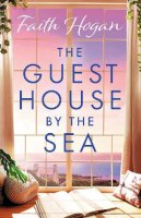 Faith Hogan - The Guest House by the Sea - 9781803282558 - 9781803282558
