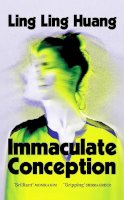 Ling Ling Huang - Immaculate Conception: From the bestselling author of Natural Beauty - 9781804369999 - V9781804369999