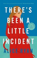 Alice Ryan - There's Been A Little Accident - 9781804546116 - 9781804546116