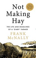 Frank McNally - Not Making Hay - 9781804583197 - 9781804583197