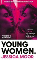 Jessica Moor - Young Women: The gripping and addictive summer page-turner - 9781838778699 - 9781838778699