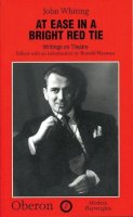 Whiting, John - At Ease in a Bright Red Tie (Oberon Modern Playwrights S) - 9781840020526 - V9781840020526