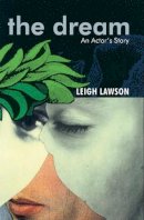 Leigh Lawson - The Dream. An Actor's Tale.  - 9781840028676 - V9781840028676