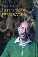 Michael Kustow - In Search of Jerusalem - 9781840028720 - V9781840028720