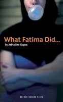 Gupta, Atiha Sen - What Fatima Did - 9781840029765 - V9781840029765