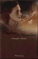 Leng, Flavia - Daphne du Maurier : A Daughter's Memoir - 9781840181906 - KSS0006296