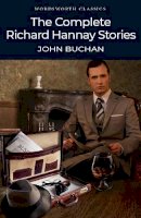 John Buchan - The Complete Richard Hannay Stories - 9781840226553 - 9781840226553
