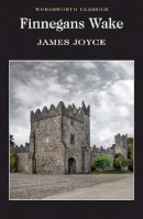 James Joyce - Finnegans Wake (Wordsworth Classics) - 9781840226614 - V9781840226614