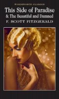 F. Scott Fitzgerald - This Side of Paradise & The Beautiful and Damned - 9781840226621 - V9781840226621