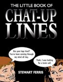 Stewart Ferris - The Little Book of Chat-up Lines - 9781840241792 - KOC0019577