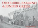 George Monies - Old Currie, Balerno and Juniper Green - 9781840331639 - V9781840331639