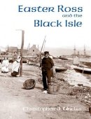 Christopher J. Uncles - Easter Ross and the Black Isle - 9781840334524 - V9781840334524