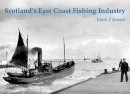 Mark I´anson - Scotland's East Coast Fishing Industry - 9781840334531 - V9781840334531
