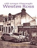 Christopher J. Uncles - Old Ways Through Wester Ross - 9781840335330 - V9781840335330