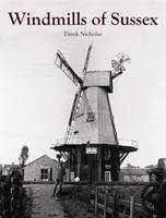 Nicholas, Derek - Windmills of Sussex - 9781840337044 - V9781840337044
