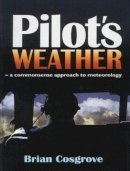 Cosgrove, Brian - Pilot's Weather - 9781840370270 - V9781840370270