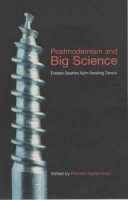  - Postmodernism and Big Science: Einstein, Dawkins, Kuhn, Hawking, Darwin - 9781840463514 - KSS0001111