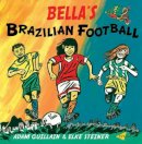 Adam Guillain - Bella's Brazilian Football - 9781840594881 - V9781840594881