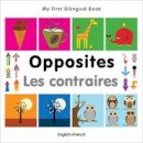Milet Publishing - My First Bilingual Book - Opposites: English-French - 9781840597363 - V9781840597363