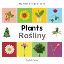 Milet Publishing - My First Bilingual BookPlants (EnglishPolish) - 9781840598827 - V9781840598827