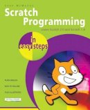 Sean Mcmanus - Scratch Programming in Easy Steps: Covers versions 1.4 and 2.0 - 9781840786125 - V9781840786125