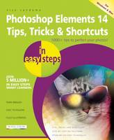 Nick Vandome - Photoshop Elements 14 Tips Tricks & Shortcuts in Easy Steps - 9781840787160 - V9781840787160
