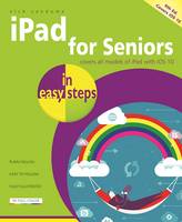 Nick Vandome - iPad for Seniors in easy steps: Covers iOS 10 - 9781840787429 - V9781840787429