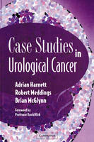 Harnett, Adrian N.; Meddings, Robert N.; McGlynn, B.; Meddings, B. - Case Studies in Urological Cancer - 9781841101385 - V9781841101385