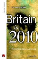 Richard Scase - Britain in 2010 - 9781841121000 - V9781841121000