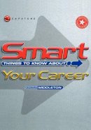 John Middleton - Smart Things to Know About Your Career - 9781841121147 - V9781841121147