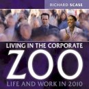 Richard Scase - Living in the Corporate Zoo - 9781841121871 - V9781841121871