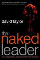 David Taylor - The Naked Leader: The True Paths to Success Are Finally Revealed - 9781841124230 - V9781841124230