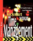 Frances Kay - Kickstart Your Time Management - 9781841124810 - V9781841124810