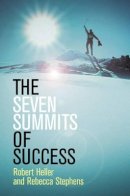 Robert Heller - The Seven Summits of Success - 9781841126593 - V9781841126593