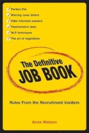 Anne Watson - The Definitive Job Book: Rules from the Recruitment Insiders - 9781841127811 - V9781841127811
