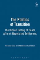 Matthew Chaskalson - Politics of Transition: The Hidden History of South Africa's Negotiated Se - 9781841131788 - V9781841131788