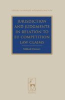 Mihail Danov - Jurisdiction and Judgments in Relation to EU Competition Law Claims - 9781841136592 - V9781841136592