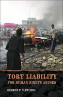 George P. Fletcher - Tort Liability for Human Rights Abuses - 9781841137940 - V9781841137940