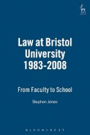 Mr Stephen Jones - Law at Bristol University 1983-2008 - 9781841139555 - V9781841139555