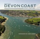 Jason Hawkes - South Devon Coast from the Air - 9781841146782 - V9781841146782