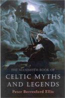 Peter Ellis - CELTIC MYTHS & LEGENDS - 9781841192482 - 9781841192482