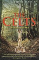 Peter Ellis - BRIEF HISTORY OF THE CELTS - 9781841197906 - V9781841197906