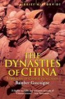 Gascoigne, Bamber - Brief History of the Dynasties of China - 9781841197913 - 9781841197913