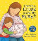 Giles Andreae - There's a House Inside My Mummy (Orchard Picturebooks) - 9781841210681 - V9781841210681