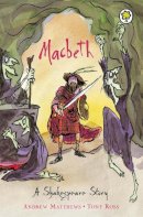 Andrew Matthews - Macbeth (Shakespeare Stories) - 9781841213446 - KAK0008739