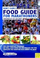 Clark, Nancy - Nancy Clark's Food Guide for Marathoners - 9781841263229 - V9781841263229