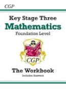 William Shakespeare - New KS3 Maths Workbook – Foundation (includes answers) - 9781841460482 - V9781841460482